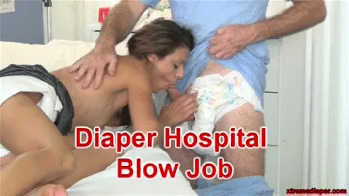 Diaper hospital blow job