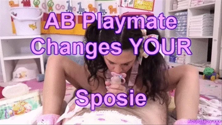 Adult Baby playmate changes YOUR Sposie