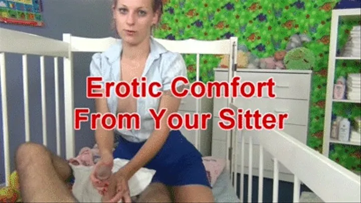 Erotic comfort from your sitter