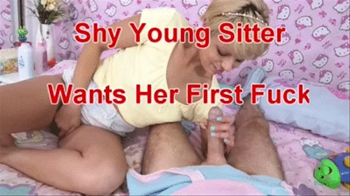 Shy Young Sitter Wants Her First Fuck