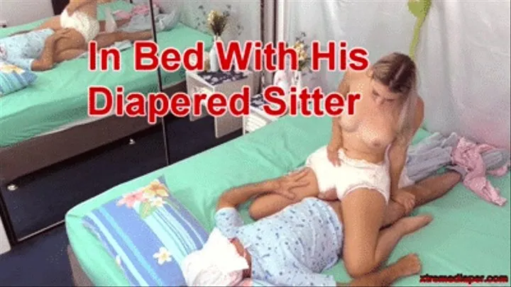 In Bed With His Diapered Sitter