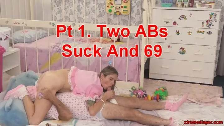 Pt 1 Two ABs Suck And 69