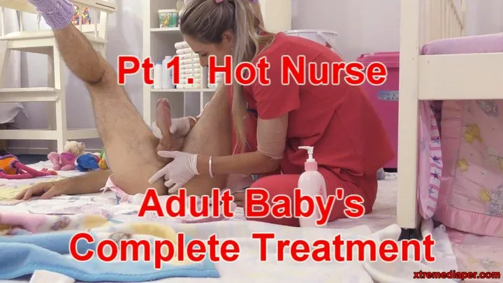 Pt 1 Hot Nurse Adult Baby's Complete Treatment