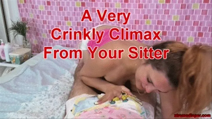 A Very Crinkly climax From Your Sitter