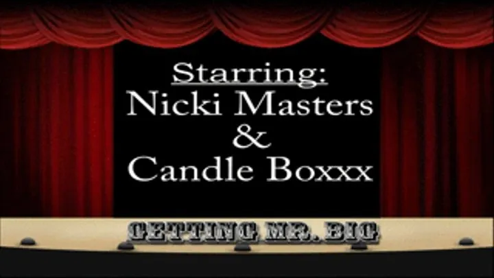 Nikki Masters and Candle Box, Nikki Meets Mr. Big. *Discounted Complete Video**