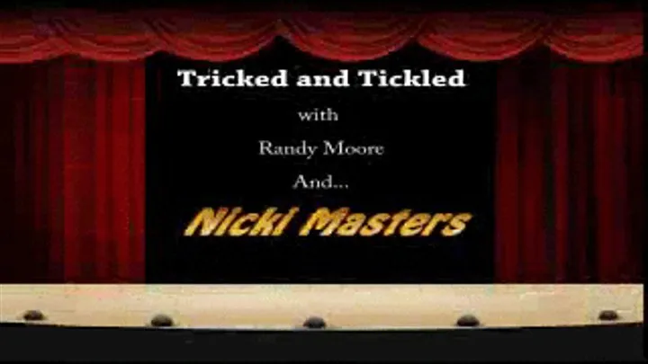 Tricked and Tickled with Randy Moore and Nikki Masters (faster download)