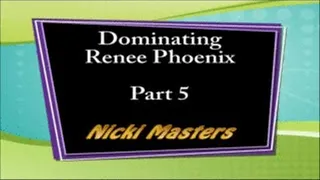 Nicki Dominates Renee Part 5