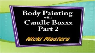 Getting Messy with Paint and CandleBoxxx, Part 2