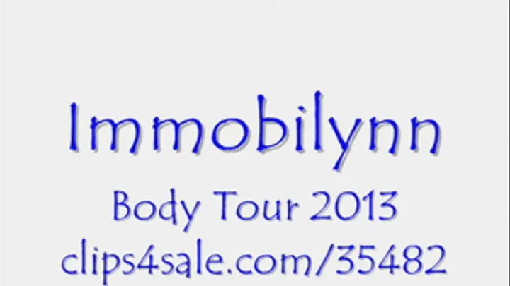 Immobile & Hungry - Body Tour