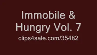 Immobile & Hungry - Vol. 7