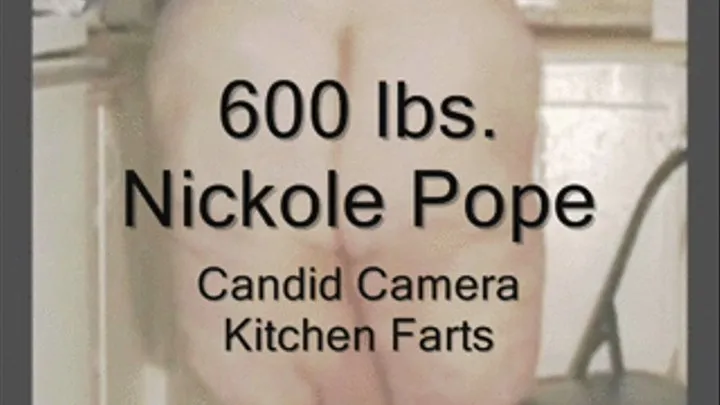 600 lbs. Nickole Pope - Candid Camera Kitchen Farts