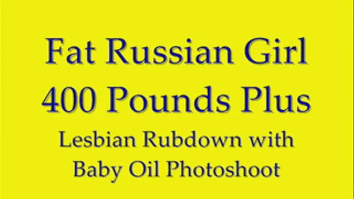 SSBBW Yummy Yulia - Lesbian Baby Oil Rubdown Photshoot