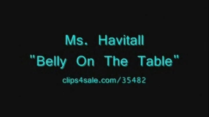 Ms. Havitall - Belly On The Table