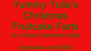 Yummy Yulia - "Christmas Fruitcake Farts"