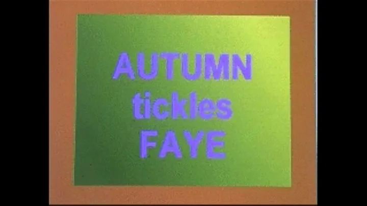 Autumn tickles Faye