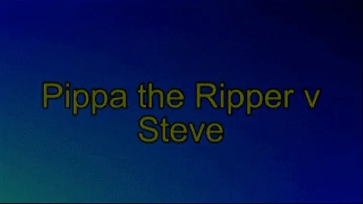 Pippa the Ripper vs Steve - iPod/Pad