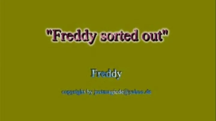 Freddy sorted out.