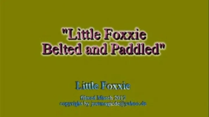 Little Foxxie Belted and Paddled Mpeg