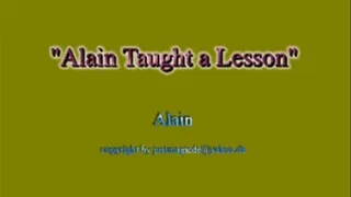 Alain taught a lesson