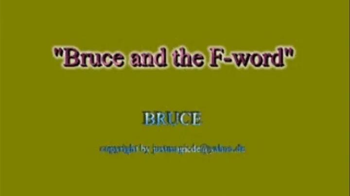 Bruce and the F-word