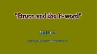 Bruce and the F-word