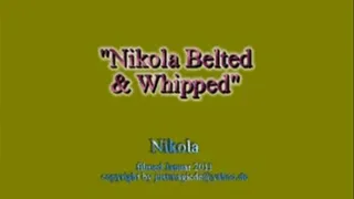 Nikola Belted and Whipped.