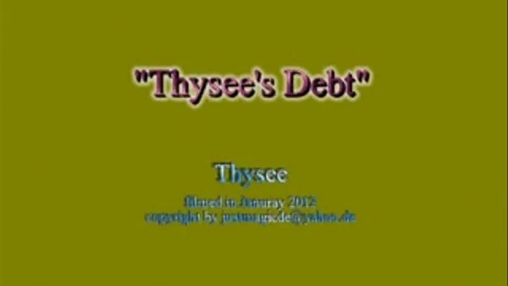 Thysee's Debt