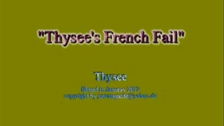 Thysee's French Fail