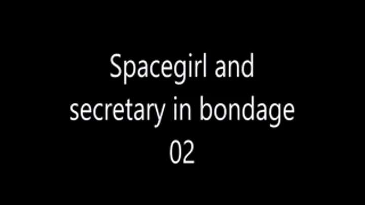 Spacegirl and Secretary in bondage 02