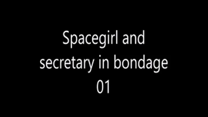 Spacegirl and Secretary in bondage 01