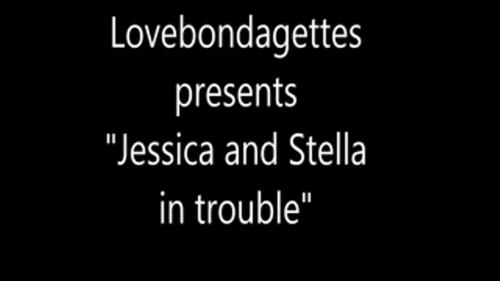 Jessica and Stella in trouble