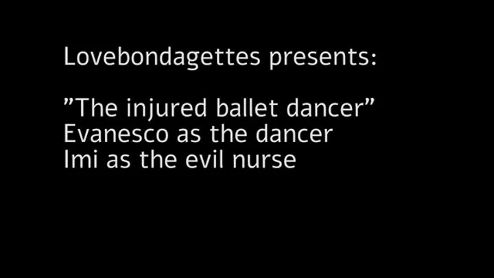 The injured ballet dancer and the evil nurse