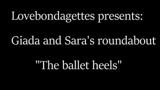 Sara and Giada's roundabout: "the ballet heels" part 01