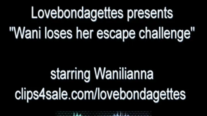 Wanilianna loses her escape challenge