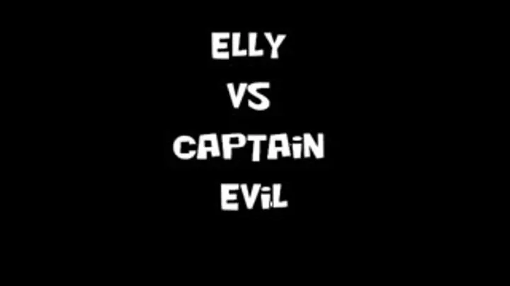 Elly vs Captain Evil part 1