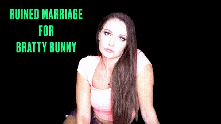 Ruin Marriage For Bratty Bunny