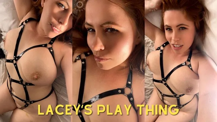 Lacey's Play Thing