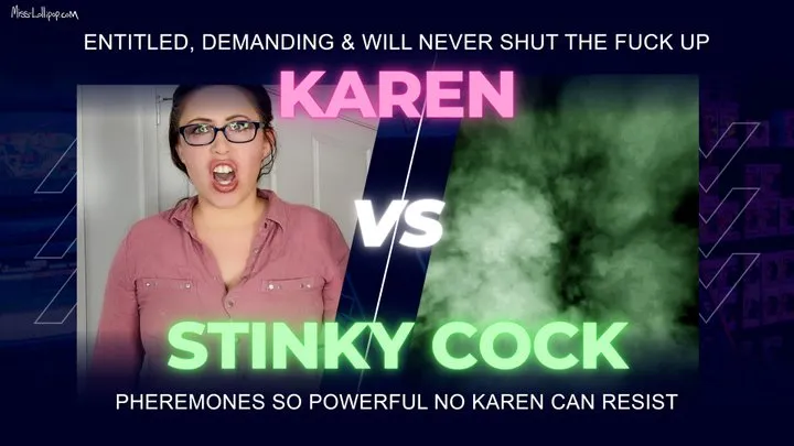 Karen Vs Stinky Cock: Pheremones So Powerful No Karen Can Resist