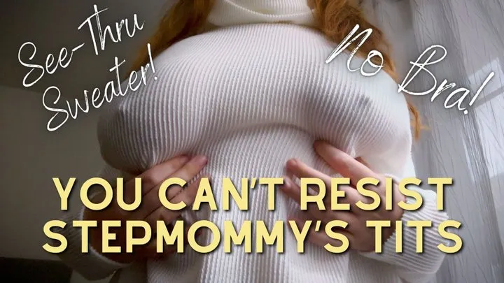 You Cant Resist StepMommys Tits