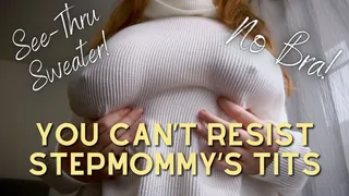 You Cant Resist StepMommys Tits