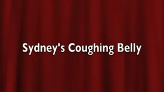 Sydney's Belly Coughing