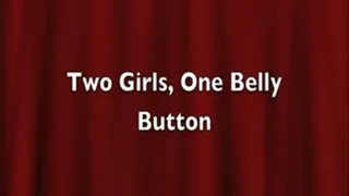 Two Girls, One Belly Button