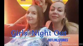 Girls' Night Out - Hotline Stories - MoneyPrincess Isabella