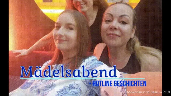 Maedelsabend - Hotline Geschichten - MoneyPrincess Isabella