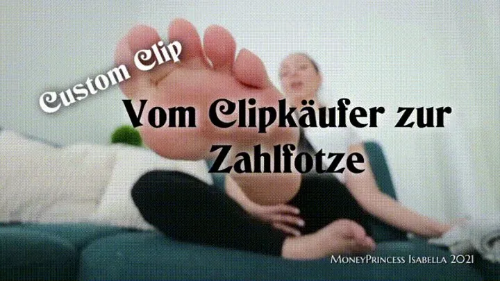 Vom Clipkaeufer zur Zahlfotze