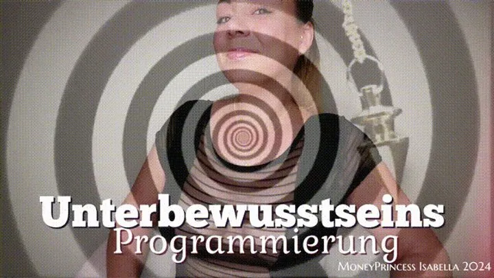 Unterbewusstseins Programmierung by MoneyPrincess Isabella