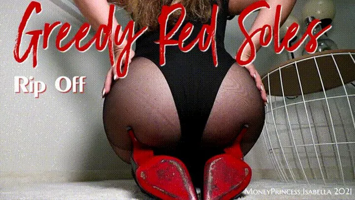 Greedy Red Soles Rip Off