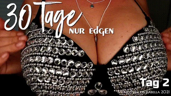 30 Tage nur Edgen - Tag 2