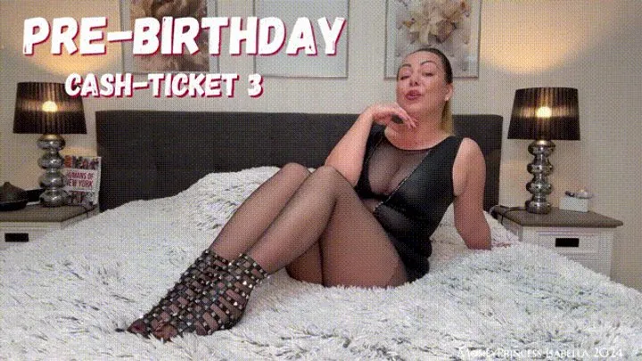 Pre-Birthday Cash-Ticket 3 by MoneyPrincess Isabella