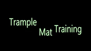 Trample Mat Training
